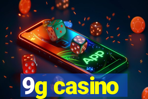 9g casino